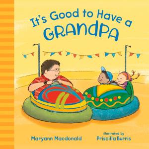 Cover of the book It's Good to Have a Grandpa by Dori Hillestad Butler, Jeremy Tugeau