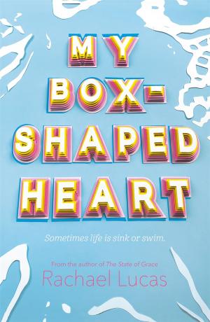Cover of the book My Box-Shaped Heart by Michael Morpurgo