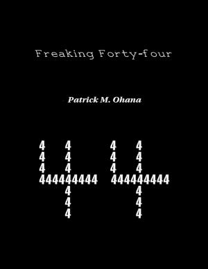 Cover of the book Freaking Forty-four by Adrian Harrison