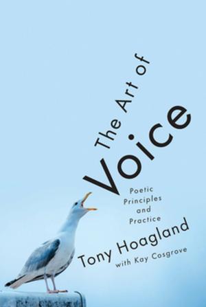 Cover of the book The Art of Voice: Poetic Principles and Practice by Robert Bly