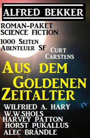 Book cover of Roman-Paket Science Fiction: Aus dem Goldenen Zeitalter, 1000 Seiten Abenteuer SF