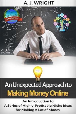 Cover of An Introduction to A Series of Highly-Profitable Niche Ideas for Making A Lot of Money