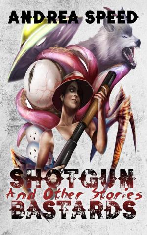 Book cover of Shotgun Bastards and Other Stories