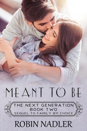 Cover of the book Meant To Be by Robin Nadler