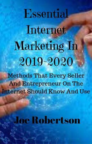 bigCover of the book Essential Internet Marketing In 2019-2020 by 