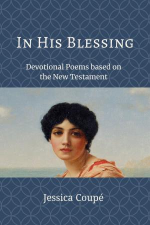 bigCover of the book In His Blessing: Devotional Poems Based on the New Testament by 