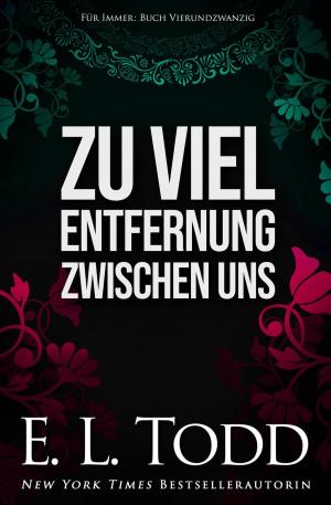Cover of the book Zu viel Entfernung zwischen uns by Golden Czermak