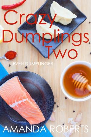 Cover of the book Crazy Dumplings II: Even Dumplinger by Barry Hunt