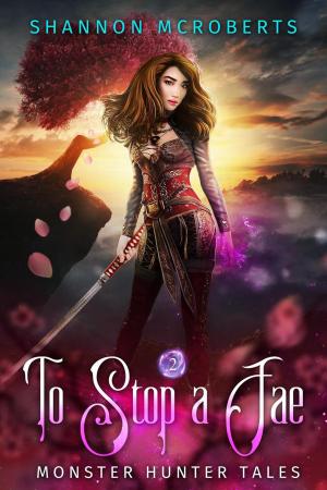 Cover of the book To Stop A Fae by J.M. Sullivan
