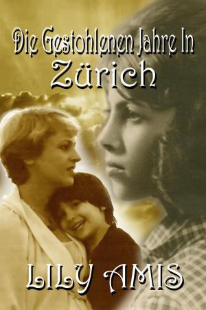 Cover of Die Gestohlenen Jahre In Zürich