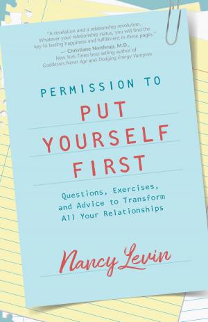 Cover of the book Permission to Put Yourself First by James Van Praagh