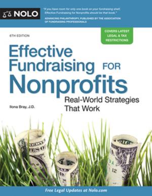 Cover of the book Effective Fundraising for Nonprofits by Fred S. Steingold, Attorney, David Steingold, Attorney