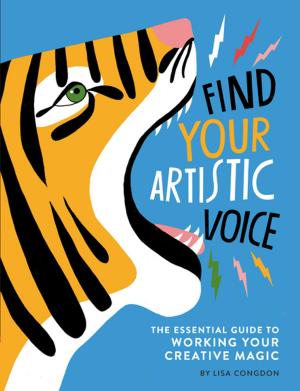 Cover of the book Find Your Artistic Voice by Jeff Kurtti, John Lasseter