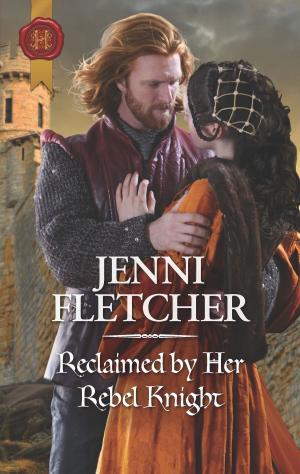 Cover of the book Reclaimed by Her Rebel Knight by Pamela Nissen