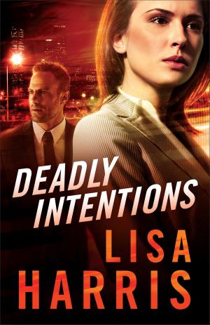 Cover of the book Deadly Intentions by Anne Mateer