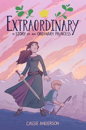 Cover of the book Extraordinary: A Story of an Ordinary Princess by Evan Dorkin, John Arcudi