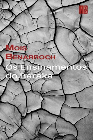 Cover of the book Os Ensinamentos do Baraka by Mois Benarroch