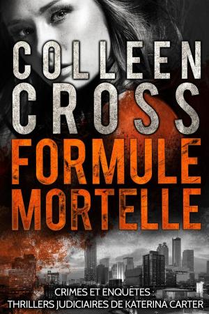 Cover of the book Formule mortelle by Catherine Gayle