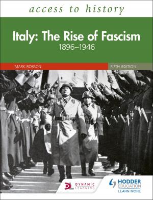 Book cover of Access to History: Italy: The Rise of Fascism 1896-1946 Fifth Edition
