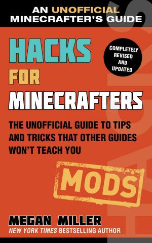 Cover of the book Hacks for Minecrafters: Mods by Kitson Jazynka, Valerie Tripp