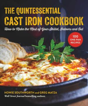 Cover of the book The Quintessential Cast Iron Cookbook by Lewis H. Garrard