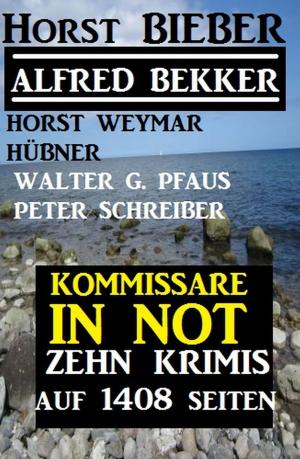 Book cover of Kommissare in Not: Zehn Krimis auf 1408 Seiten