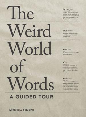 Cover of the book The Weird World of Words by Brian P. Cleary