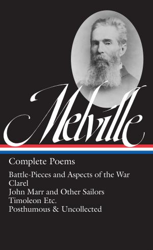 Book cover of Herman Melville: Complete Poems (LOA #320)