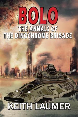 Cover of the book Bolo: The Annals of the Dinochrome Brigade by Orson Scott Card, Robert Silverberg, Nancy Kress, Robert J. Sawyer