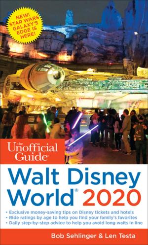 Cover of the book The Unofficial Guide to Walt Disney World 2020 by Bob Sehlinger, Liliane Opsomer, Len Testa