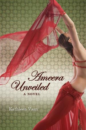 Cover of the book Ameera Unveiled by Aneesa Sankar