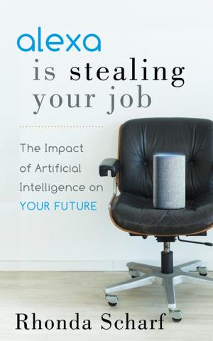 Cover of the book Alexa is Stealing Your Job by Jay Conrad Levinson, Andrew Neitlich