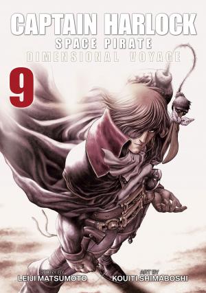 Cover of the book Captain Harlock: Dimensional Voyage Vol. 9 by Satoru Akahori, Yukimaru Katsura