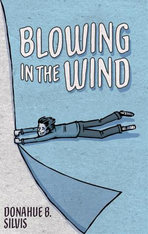 Cover of the book Blowing in the Wind by Donahue B. Silvis