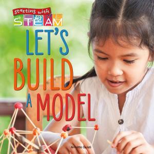 Cover of the book Let's Build a Model! by Tammy Brown