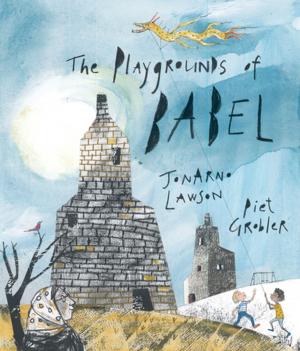 Cover of the book The Playgrounds of Babel by Kevin Major