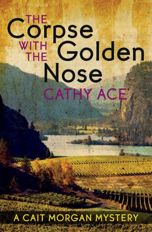 Cover of the book The Corpse with the Golden Nose by Bruce A. Borders