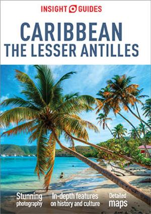 Cover of Insight Guides Caribbean: The Lesser Antilles (Travel Guide eBook)
