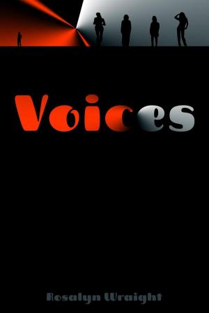 Cover of the book Voices by Rosalyn Wraight
