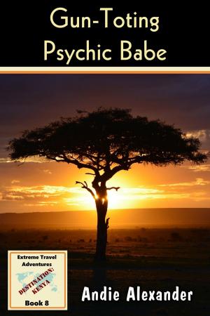 Cover of the book Gun-Toting Psychic Babe by Andie Alexander