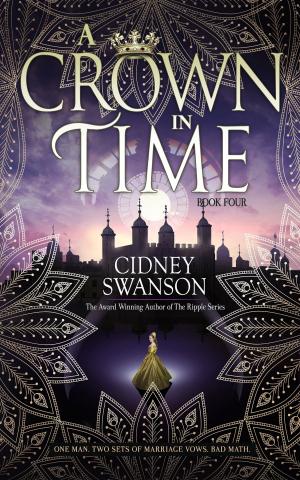 Cover of the book A Crown in Time by Cidney Swanson