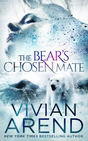 Cover of the book The Bear's Chosen Mate by Vivian Arend, Cora Seton