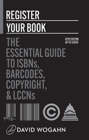 Cover of the book Register Your Book: The Essential Guide to ISBNs, Barcodes, Copyright, and LCCNs by Damon Suede, Heidi Cullinan