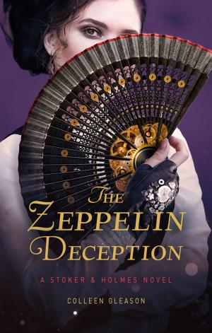 Cover of the book The Zeppelin Deception by Colleen Gleason, Irene Montanelli