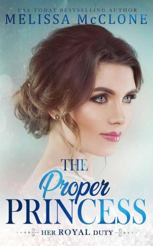 Cover of the book The Proper Princess by Monica Lynne Foster