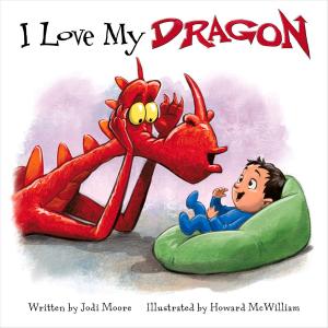 Cover of the book I Love My Dragon by Amanda Noll