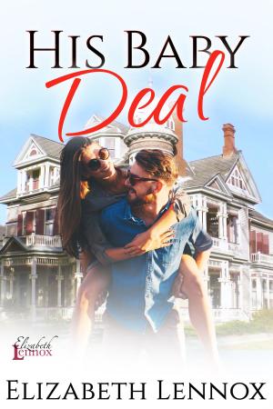 Cover of the book His Baby Deal by Elizabeth Lennox