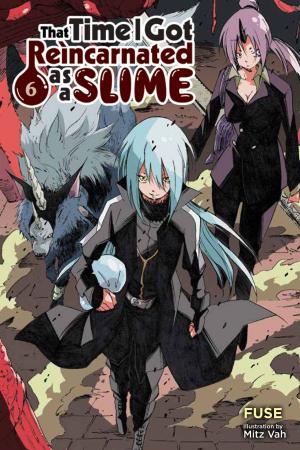 Cover of the book That Time I Got Reincarnated as a Slime, Vol. 6 (light novel) by Masahiro Totsuka, Aguri Igarashi