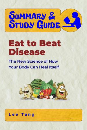 Book cover of Summary & Study Guide – Eat to Beat Disease