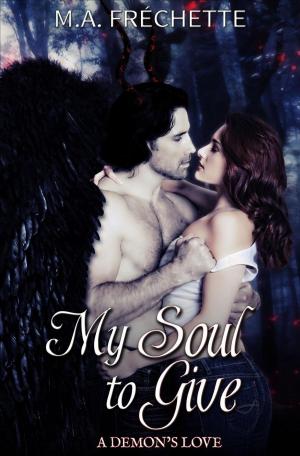Cover of the book My Soul to Give by Ella Wilde, Vered Ehsani